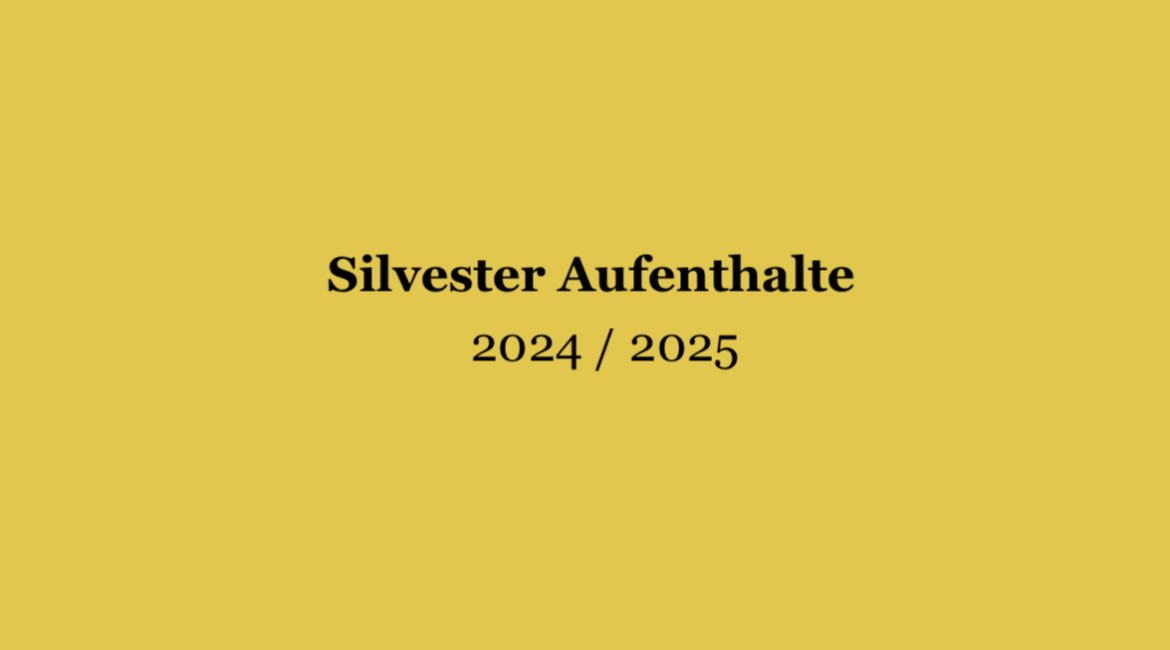 Silvester Aufenthalte 2024 / 2025