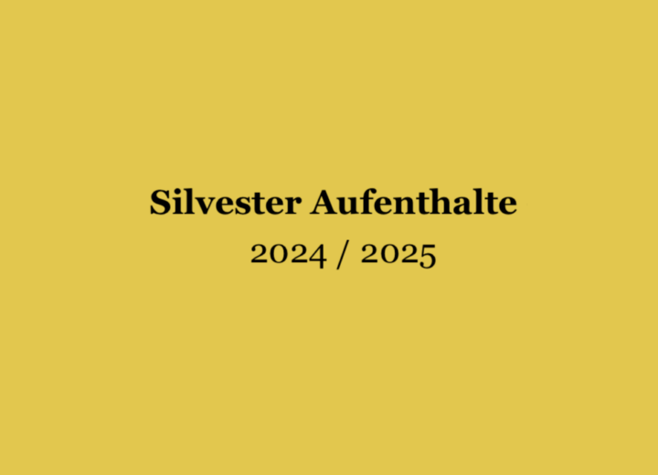 Silvester Aufenthalte 2024 / 2025