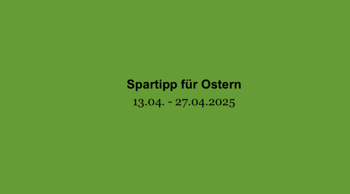 Spartipp für Ostern